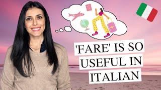 Why the verb 'FARE' is so useful in Italian!  l  WHEN and HOW to use FARE pt.2