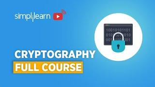 Cryptography Full Course | Cryptography And Network Security | Cryptography | Simplilearn