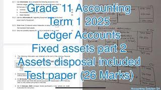 Grade 11 Accounting Term 1 | Fixed assets Ledger accounts | Assets disposal | part 2 of 2025