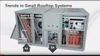 Trane Engineers Newsletter LIVE: Trends in Small Rooftop Systems