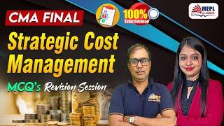 CMA FINAL - Strategic Cost Management | MCQ's Revision | MEPL Classes