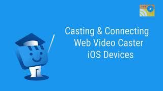 Web Video Caster Tutorials - How to cast a video from your iPhone or iPad to your TV