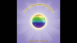 Love, Peace and Harmony   Master Sha Full Version