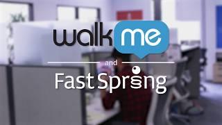 How FastSpring Raises Customer Self-Service With WalkMe