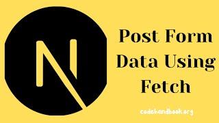 Post Form Data Using Fetch to API | Next.js 14 | React.js