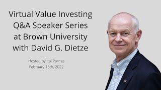 Virtual Value Investing Q&A Speaker Series Event at Brown University with David G. Dietze