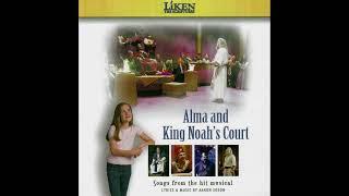 Liken The Scriptures Cast - Alma And King Noah's Court (Full Album)