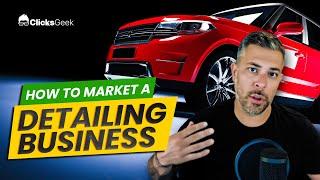 "How do I market my car detailing business?" (WATCH THIS)