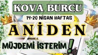 KOVA BURCU   14 - 20 NİSAN HAFTALIK BURÇ YORUMU MÜJDEMİ İSTERİM ANİDEN OLACAK 