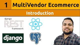 Multivendor Ecommerce Website with Django, Django Restframework and ReactJs, Introduction, Part 1