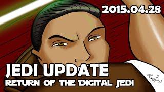 Jedi Update :: 2016.04.26 (Return of the Digital Jedi)