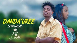 Lami Balay // DANDA'UREE -New Ethiopian Afaan Oromo Music video 2024 (Official Video)