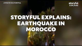 Storyful Explains: Earthquake in Morocco