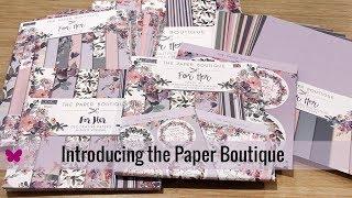 Introducing the Paper Boutique at Ecstasy Crafts