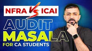 NFRA Vs ICAI | Audit Masala for CA Students and CAs | Neeraj Arora