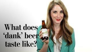 What does 'dank' beer taste like? | Is It Good? with Maura Judkis