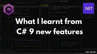 What I learnt from C# 9 Features