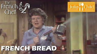 French Bread | The French Chef Season 7 | Julia Child