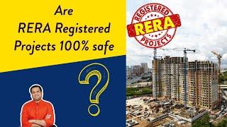 Is RERA Registered Project Safe ? Know this Before Investing in Under Construction Property