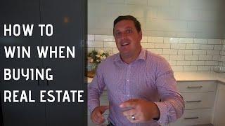 How to win when buying Real Estate!