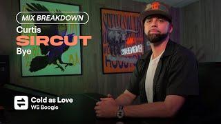 Curtis 'Sircut' Bye Breaks down Cold As Love by WS Boogie - MIX BREAKDOWN