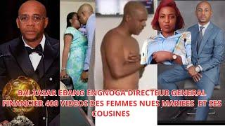 BALTASAR EBANG ENGONGA DIRECTEUR FINANCIER 400 VIDEOS DES FEMMES MARIEES  ET SES COUSINES