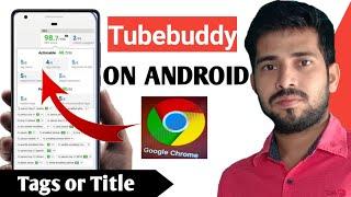 tubebuddy extension for chrome android | tubebuddy on youtube