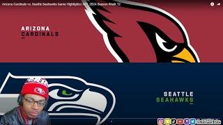 49ERS FAN REACTS TO Arizona Cardinals vs. Seattle Seahawks Game Highlights | NFL 2024 Season Week 12