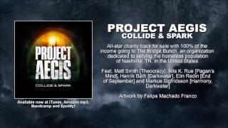 Project Aegis - Collide & Spark [OFFICIAL AUDIO]