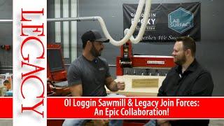 Jake with Ol Loggin Sawmill and Legacy Woodworking Machinery have teamed up