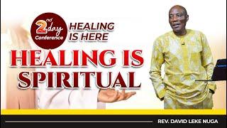 SULEJA HEALING IS HERE CONFERENCE (DAY 2) HEALING IS SPIRITUAL 2.