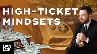 High Ticket Mindsets: The Most Profitable Video You'll Ever Watch - Premium Package Secrets Ep. 14