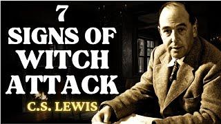 7 Signs Witchcraft is Attacking Your Life | C.S Lewis Legends