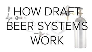 How Draft Beer Systems Work