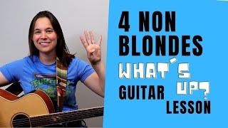 4 Non Blondes What's Up Guitar Lesson with FUN GUITAR SOLO!