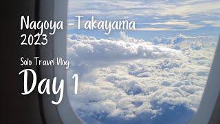 Nagoya-Takayama 2023 | Solo Travel | Day 1