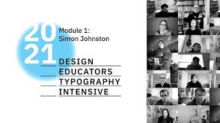 DETI: Module 1—Simon Johnston: “Teaching Typographic Identities” (Classroom)