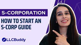 How to Start an S-Corp in 2024: Step-by-Step Guide for Business Success