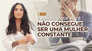 #LIVE: É por isso que você não consegue ser constante! QUARTAS INTENCIONAIS. 