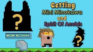 Getting Mini Minokawa + Spirit of Anubis | Growtopia