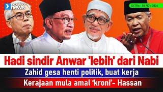 TERKINI! Hadi sindir Anwar 'lebih' dari Nabi | Zahid gesa henti politik, buat kerja | Kerajaan kroni