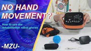 MZU Upgrade Rehabilitation Robot Gloves Instruction Video for Stroke Rehabilitation Equipment