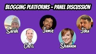 How to get started blogging and choosing your platform - Panel Discussion