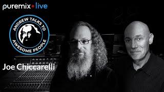 Puremix Mentors | Andrew Talks to Awesome People Featuring Joe Chiccarelli