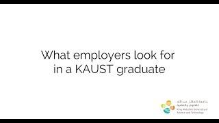 What employers look for in a KAUST graduate