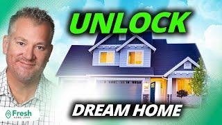 How To Unlock Your Dream Home in 2024