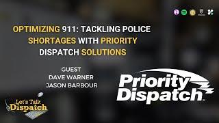 Optimizing 911: Tackling Police Shortages with Priority Dispatch Solutions