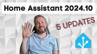 5 changes in Home Assistant 2024.10