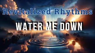 Revitalized Rhythms: 'Water Me Down' (Spheriá Rework from 2018) | 1 Hour of Reimagined Melodies|Miwa