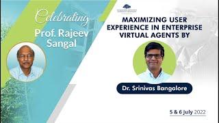 Prof. Srinivas Bangalore - Maximizing User Experience in Enterprise Virtual Agents (NLP)